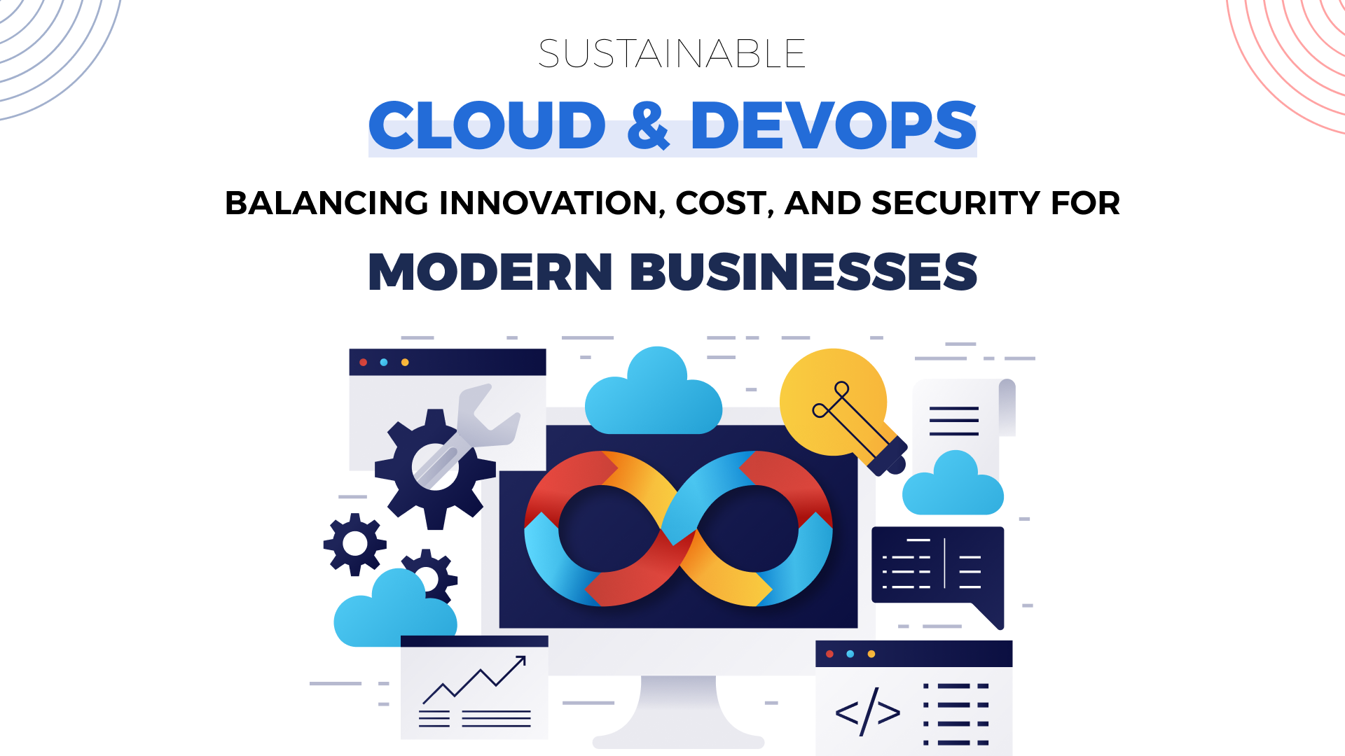 Sustainable Cloud & DevOps: Balancing Innovation, Cost, and Security for Modern Businesses.</a>